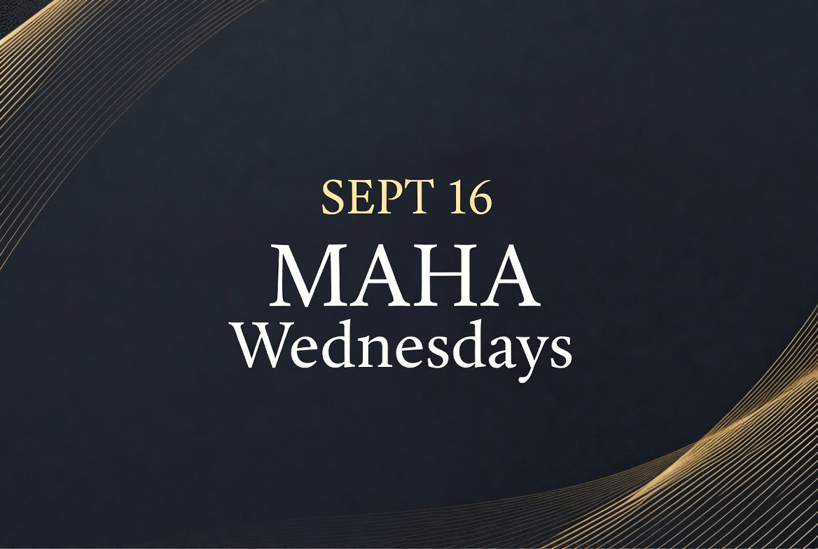 MAHA Wednesdays - Sept 16
